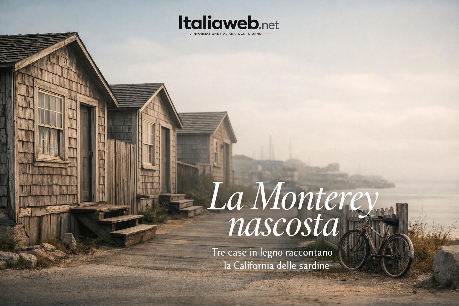 Cannery Row a Monterey: le piccole case operaie che raccontano la California delle sardine