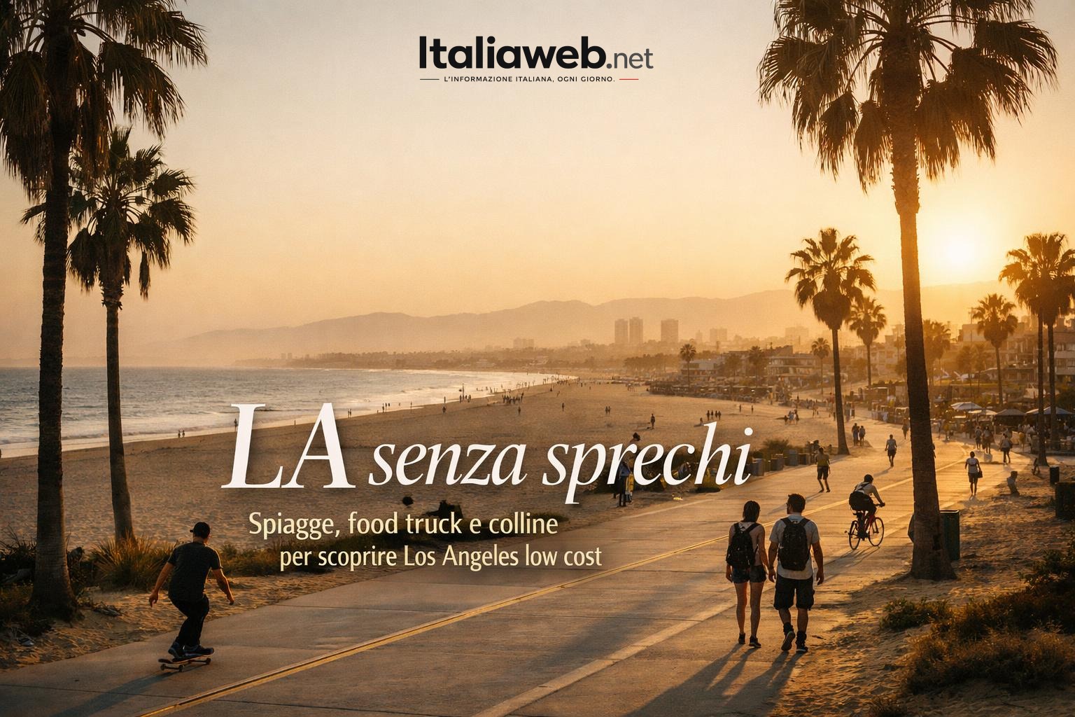 Los Angeles low cost: vivere LA senza spendere una fortuna